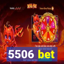 5506 bet